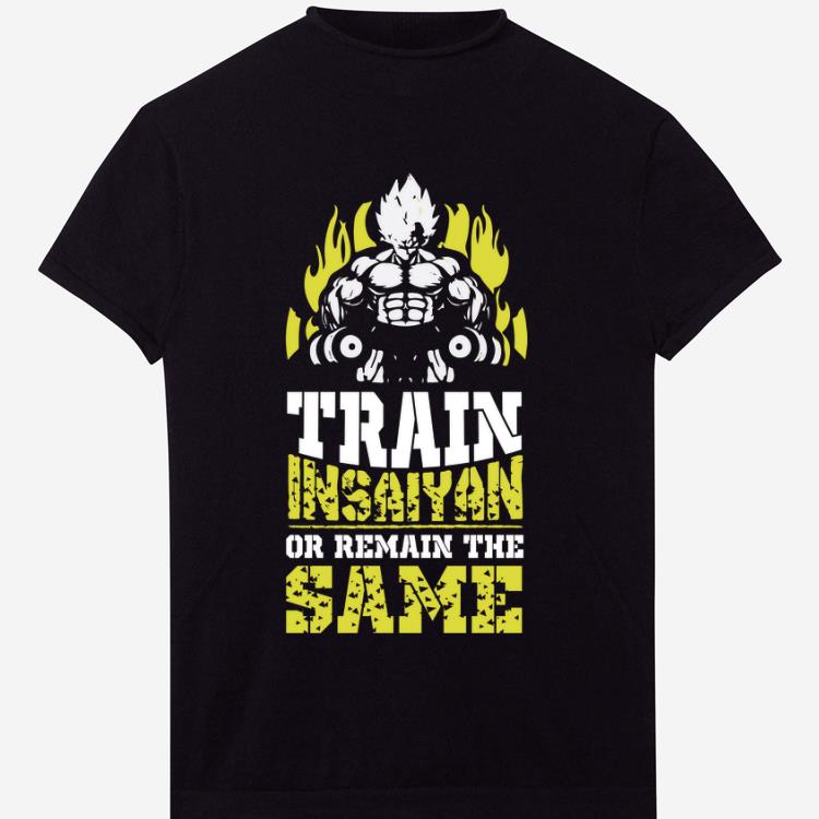 Official Train Insaiyan Remain The Same Workout Anime Gym shirt 1 - Official Train Insaiyan Remain The Same Workout Anime Gym shirt