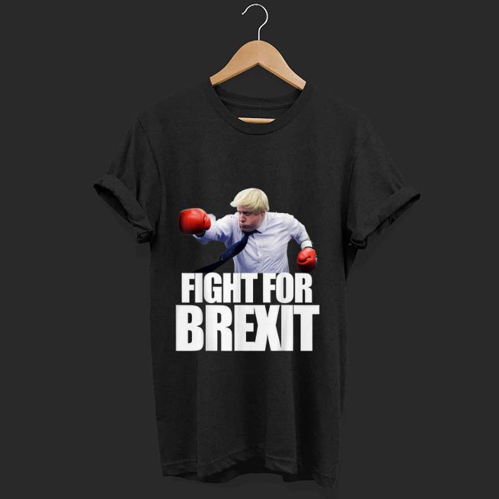 Original Boris Johnson Fight For Brexit shirt 1 - Original Boris Johnson Fight For Brexit shirt