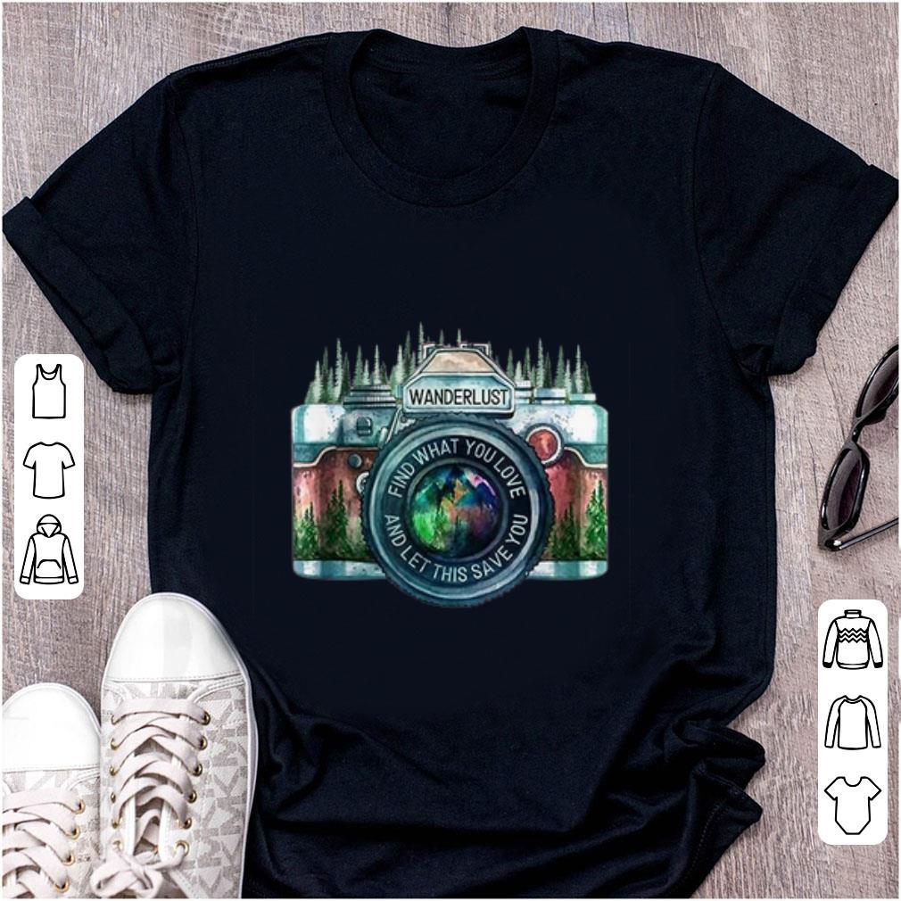 Premium Camera Wanderlust Find What You Love And Let This Save You 1 - Premium Camera Wanderlust Find What You Love And Let This Save You