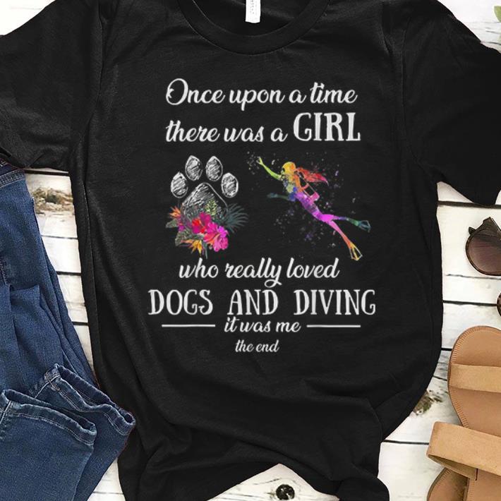 Premium Once upon a time there was a girl who really love dogs and diving shirt 1 - Premium Once upon a time there was a girl who really love dogs and diving shirt
