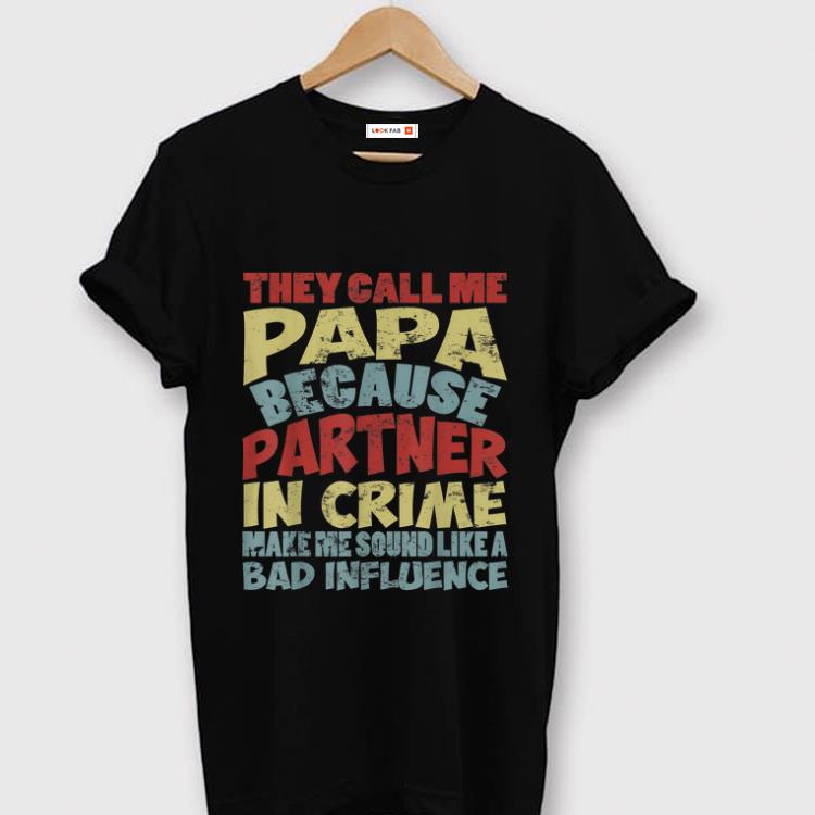 Premium They Call Me Papa Because Partner In Crime Vintage shirt 1 - Premium They Call Me Papa Because Partner In Crime Vintage shirt