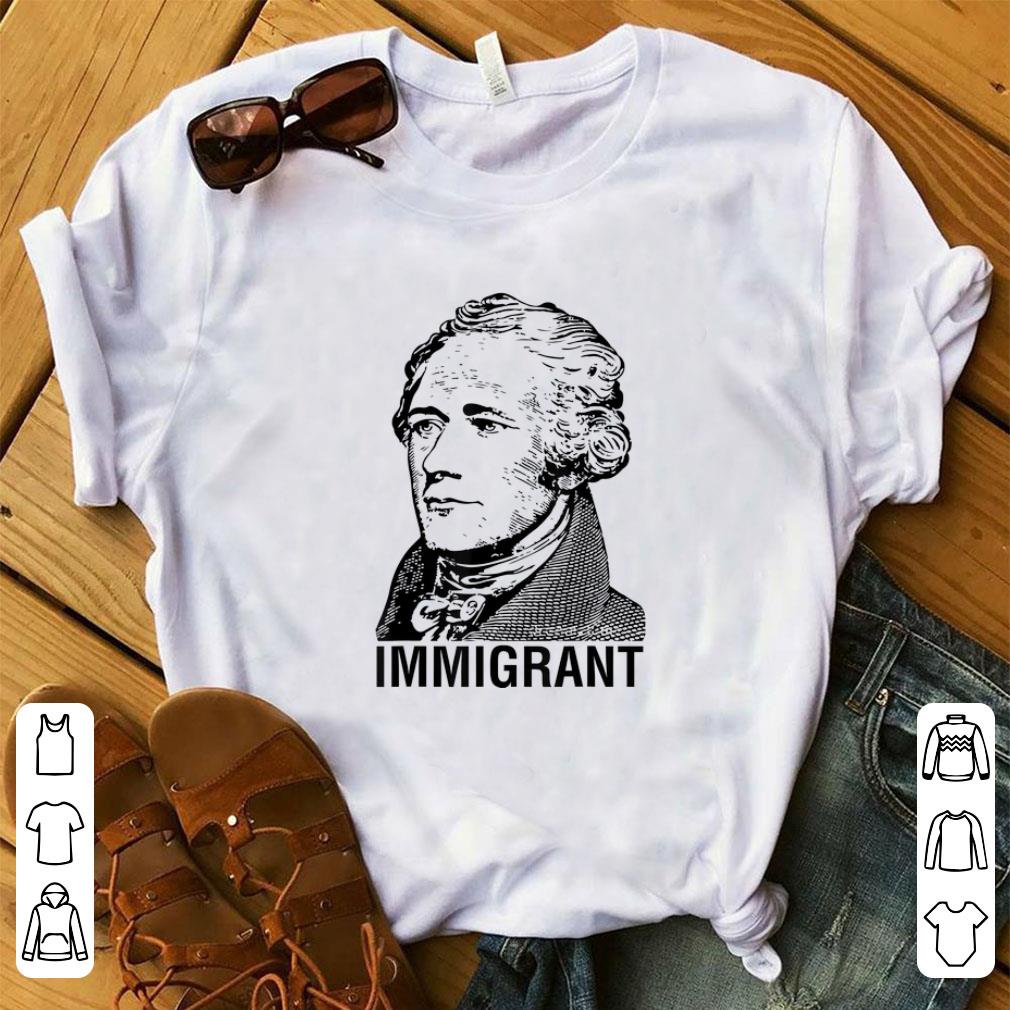 Pretty Alexander Hamilton Immigrant shirt 1 - Pretty Alexander Hamilton Immigrant shirt