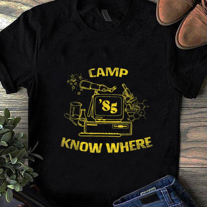 Pretty Camp Know Where 85 shirt 1 - Pretty Camp Know Where 85 shirt