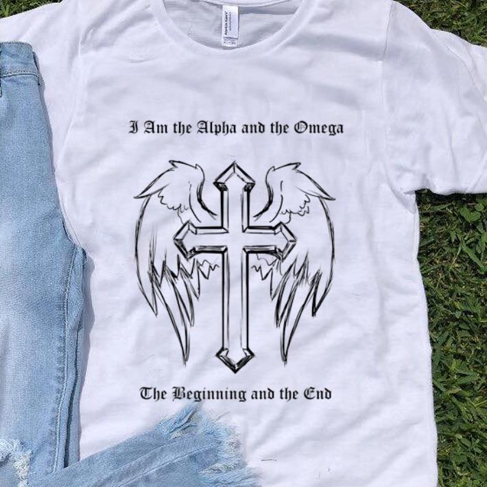 Pretty I Am the Alpha and the Omega The Beginning And The Club shirt 1 - Pretty I Am the Alpha and the Omega The Beginning And The Club shirt