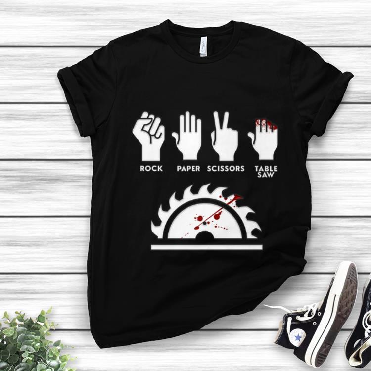 Pretty Rock Paper Scissors Table Saw Carpenter shirt 1 - Pretty Rock Paper Scissors Table Saw Carpenter shirt