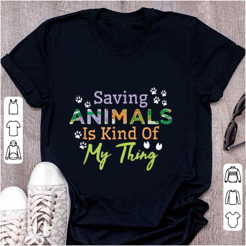 Pretty Saying Animals Is Kind Of My Thing shirt 1 - Pretty Saying Animals Is Kind Of My Thing shirt
