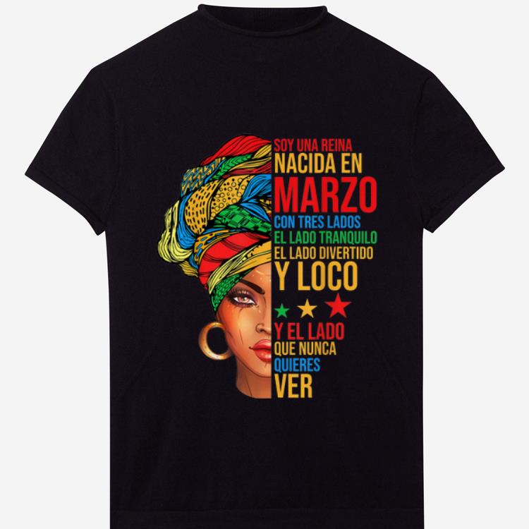 Pretty Soy una reina nacida en marzo con tres lados el lado tranquilo shirt 1 1 - Pretty Soy una reina nacida en marzo con tres lados el lado tranquilo shirt