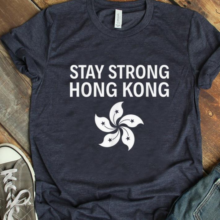 Pretty Stay Strong Hong Kong shirt 1 - Pretty Stay Strong Hong Kong shirt