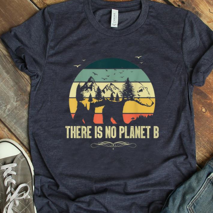 Pretty Vintage Bear There Is No Planet B shirt 1 - Pretty Vintage Bear There Is No Planet B shirt