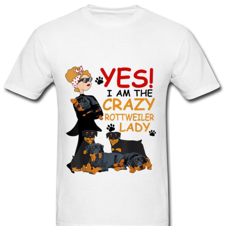 Pretty Yes Crazy Rottweiler Lady shirt 1 - Pretty Yes Crazy Rottweiler Lady shirt