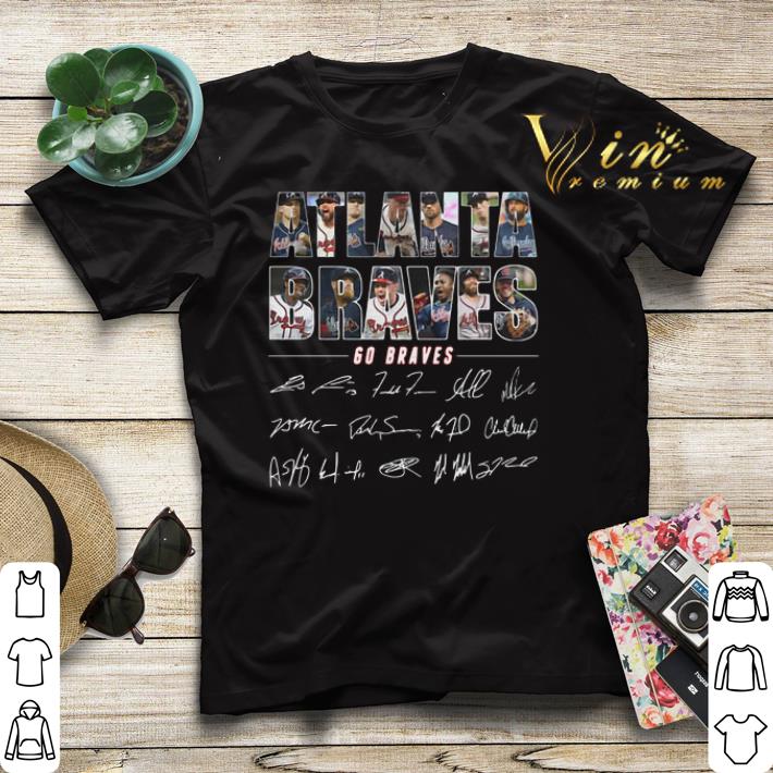Signatures Atlanta Braves Go Braves shirt Signatures Atlanta Braves Go Braves shirt 4 - Signatures Atlanta Braves Go Braves shirt