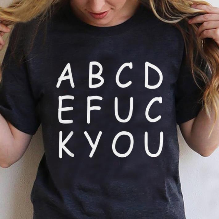 Top Abcde Fuck You shirt 1 - Top Abcde Fuck You shirt