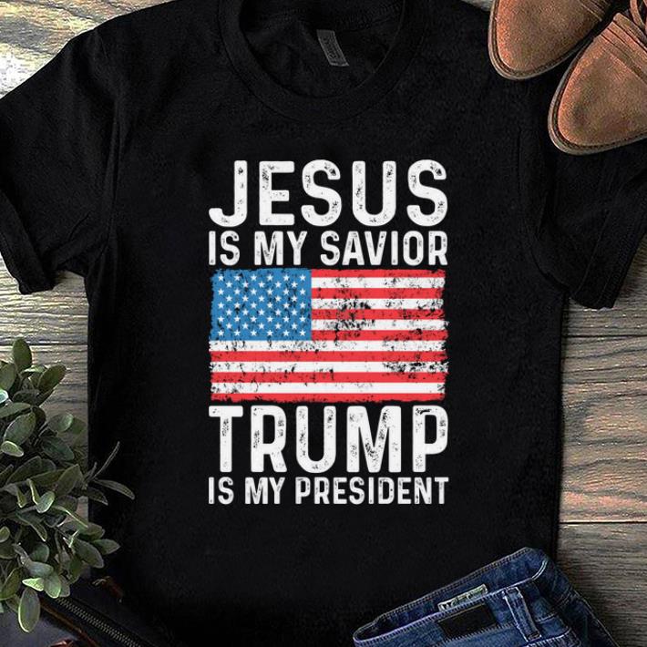 Top Jesus Is My Savior Trump Is My President shirt 1 - Top Jesus Is My Savior Trump Is My President shirt