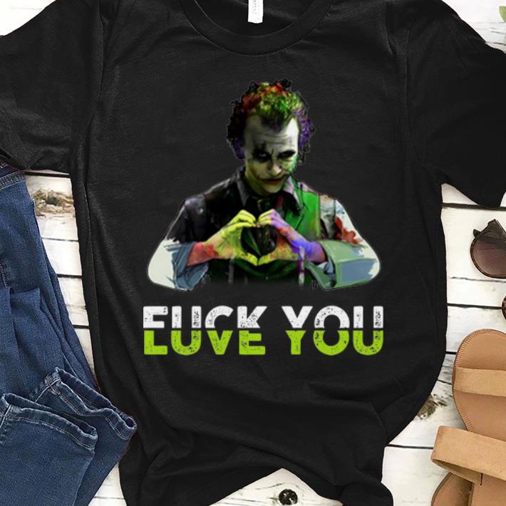 Top Joker Fuck You Love You shirt 1 - Top Joker Fuck You Love You shirt