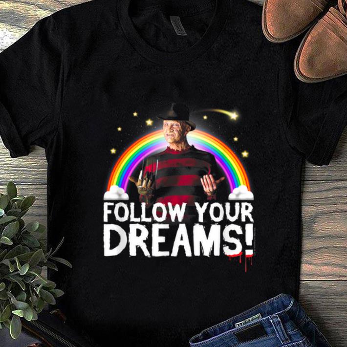 Top Nightmare Elm Street Follow Your Dreams Rainbow Halloween shirt 1 - Top Nightmare Elm Street Follow Your Dreams Rainbow Halloween shirt