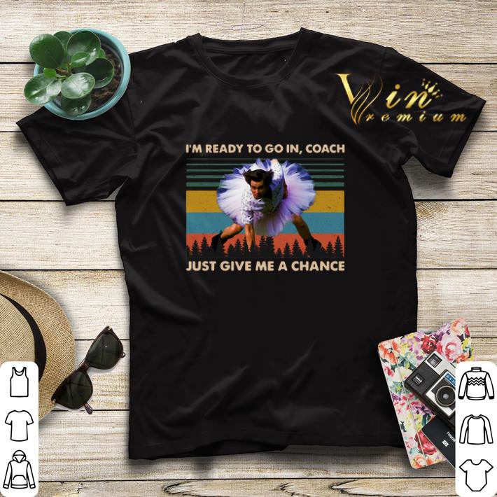 Vintage Jim Carrey Im ready to go in coach just give me a chance shirt 4 - Vintage Jim Carrey Im ready to go in coach just give me a chance shirt