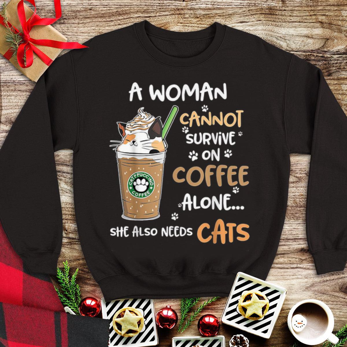 A Woman Cannot Survive On Coffee Alone She Also Needs Cats shirt 1 - A Woman Cannot Survive On Coffee Alone She Also Needs Cats shirt