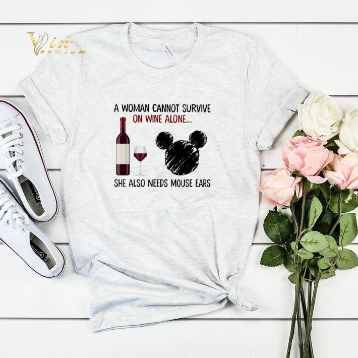 A woman cannot survive on wine alone she also needs mouse ears shirt sweater 4 - A woman cannot survive on wine alone she also needs mouse ears shirt sweater