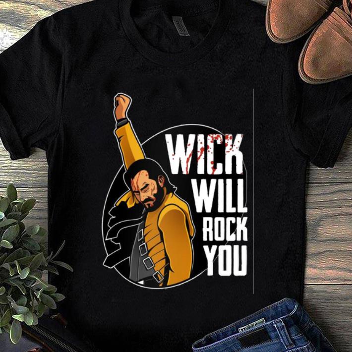 Awesome Freddie Mercury Wick Will Rock You John Wick shirt 1 - Awesome Freddie Mercury Wick Will Rock You John Wick shirt