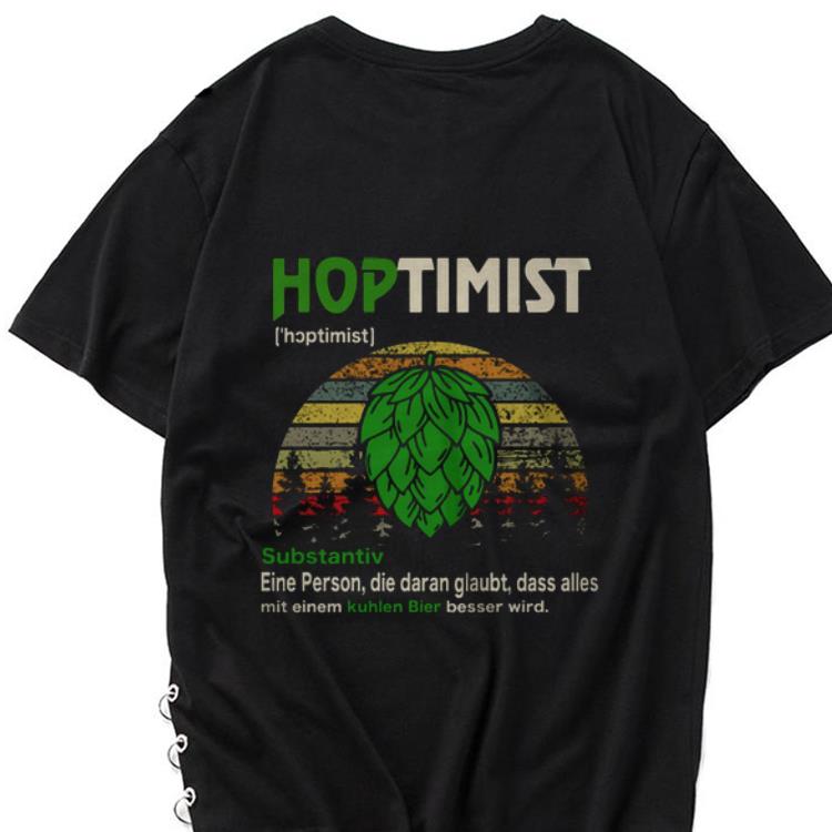 Awesome Hoptimist Substantiv Eine Person Die Daran Glaubt Dass Alles Mit Vintage shirt 1 - Awesome Hoptimist Substantiv Eine Person Die Daran Glaubt Dass Alles Mit Vintage shirt