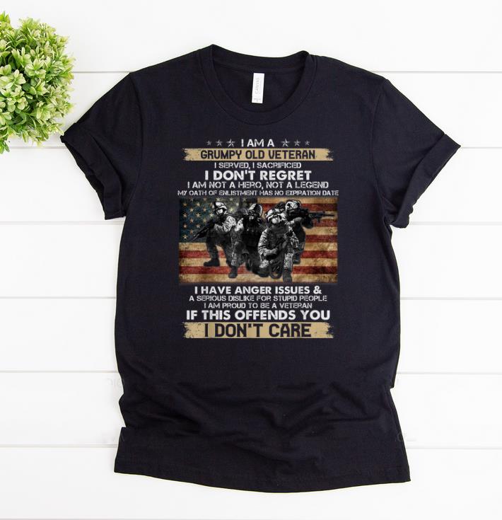 Awesome I Am A Grumpy Old Veteran I Served I Sacrificed I Don t Regret I Am Not A Hero Not A Legend I Don t Care shirts 1 - Awesome I Am A Grumpy Old Veteran I Served I Sacrificed I Don't Regret I Am Not A Hero Not A Legend I Don't Care shirts