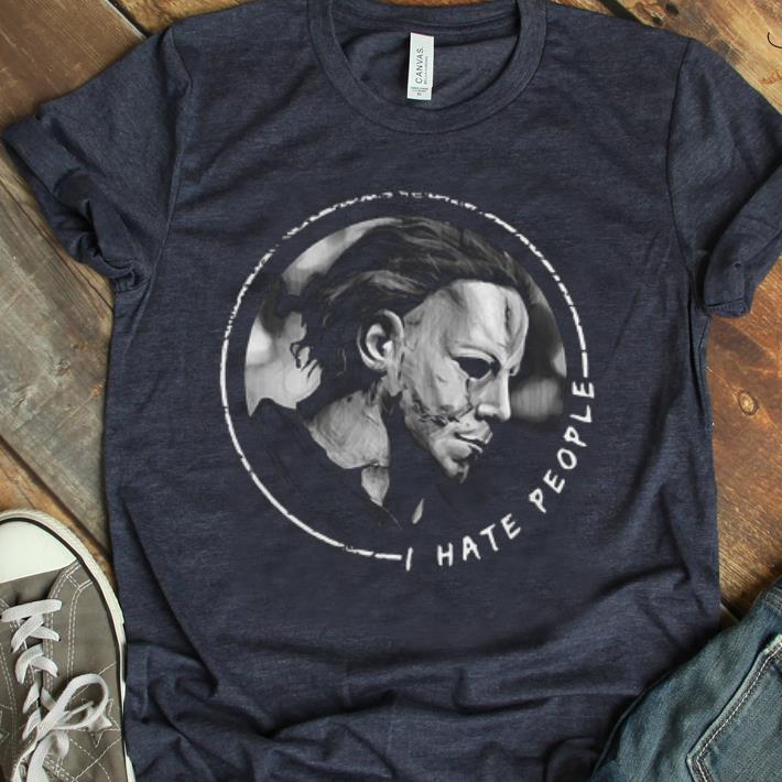 Awesome I Hate People Michael Myers shirt 1 - Awesome I Hate People Michael Myers shirt