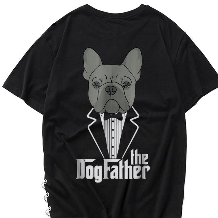 Awesome The Dogfather French Bulldog shirt 1 - Awesome The Dogfather French Bulldog shirt