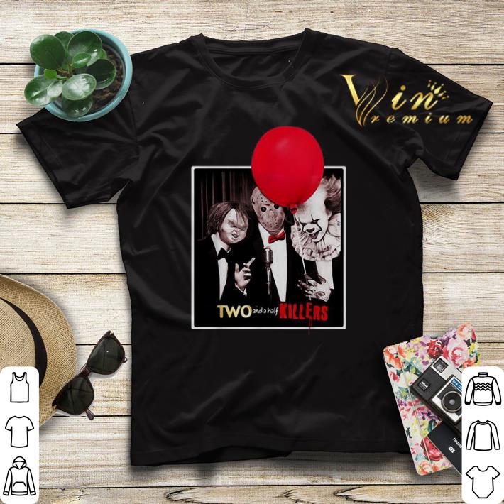 Chucky Jason Voorhees Pennywise two and a half killers shirt sweater Chucky Jason Voorhees Pennywise two and a half killers shirt sweater 4 - Chucky Jason Voorhees Pennywise two and a half killers shirt sweater