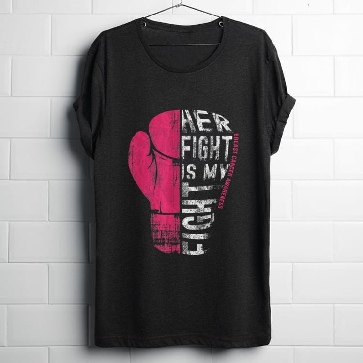 Funny Her Fight Is My Fight Pink Boxing Glove shirt 1 - Funny Her Fight Is My Fight Pink Boxing Glove shirt