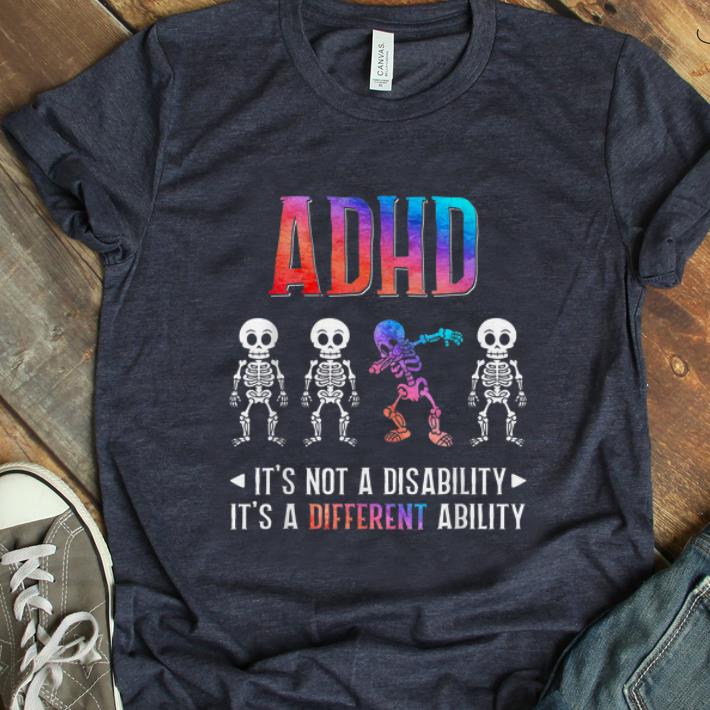 Hot ADHD Its Not Disability Its A Different Ability Skeleton Dabbing shirt 1 - Hot ADHD Its Not Disability Its A Different Ability Skeleton Dabbing shirt