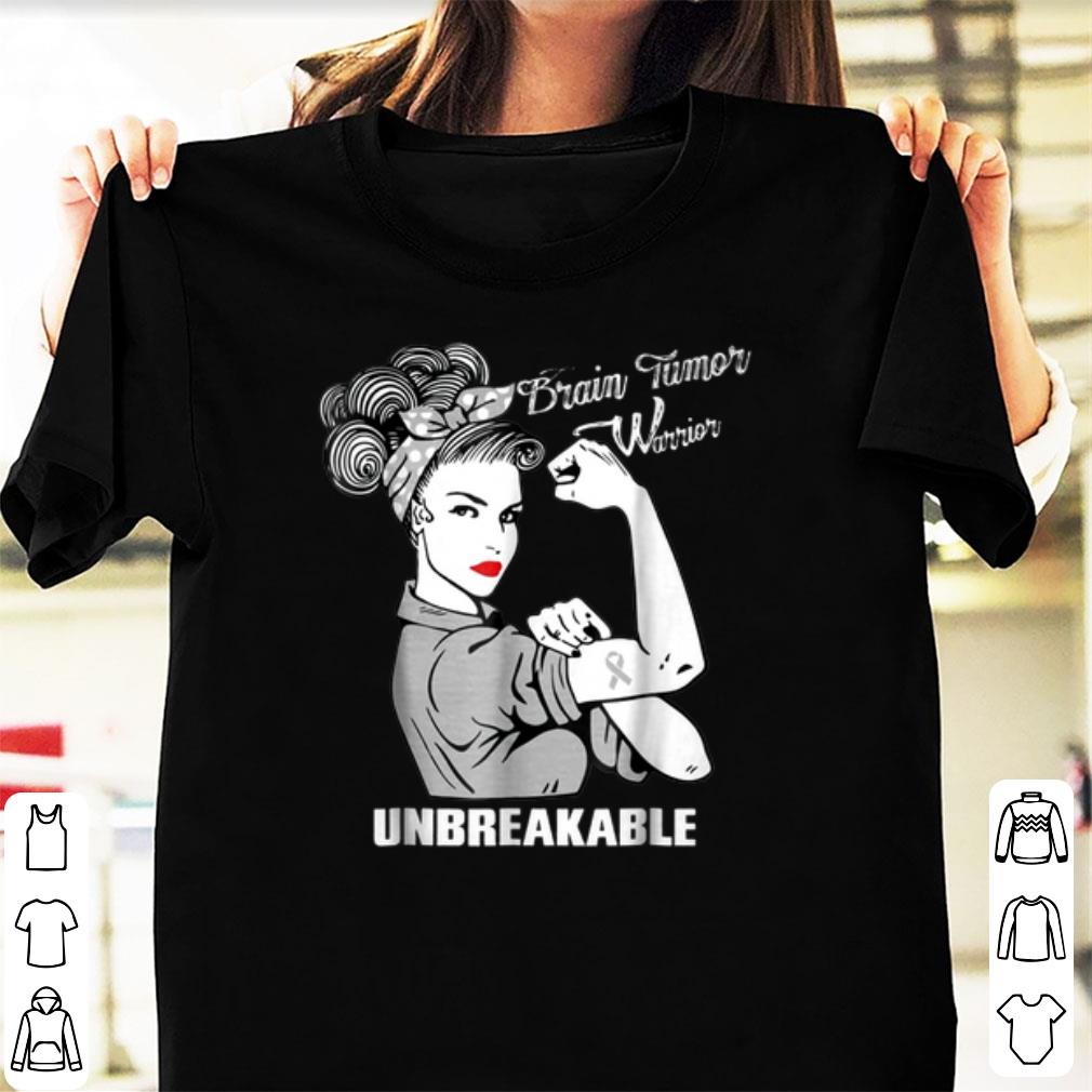 Hot Brain Tumor Warrior Unbreakable shirt 1 - Hot Brain Tumor Warrior Unbreakable shirt