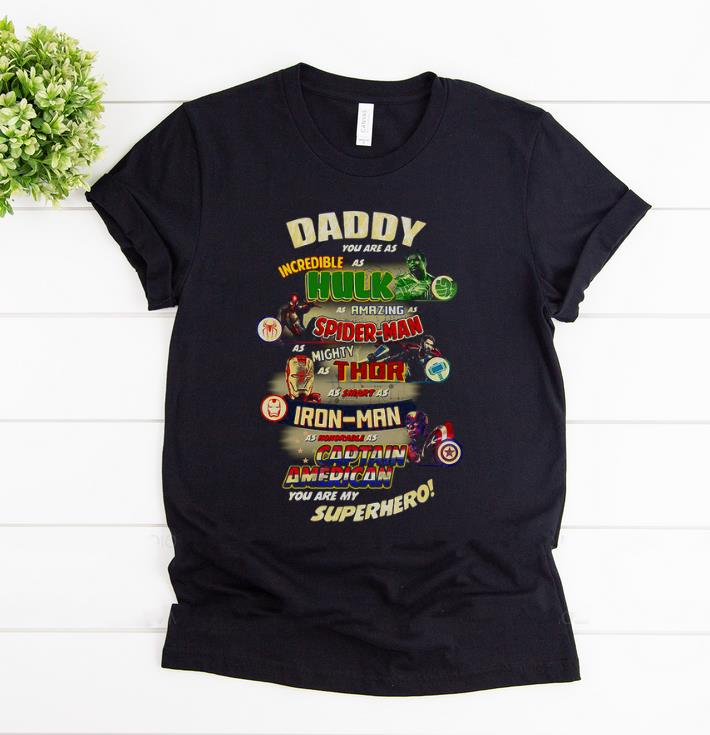 Hot Daddy You Are My Superhero Hulk Spider Man Thor Iron Man Captian American shirt 1 - Hot Daddy You Are My Superhero Hulk Spider-Man Thor Iron-Man Captian American shirt