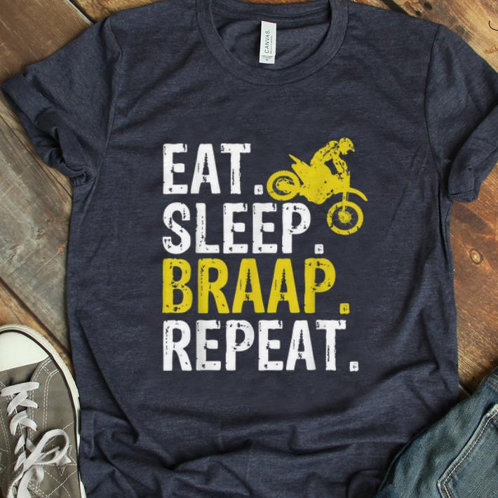 Hot Eat Sleep Braap Repea Dirt Bike shirt 1 - Hot Eat Sleep Braap Repea Dirt Bike shirt