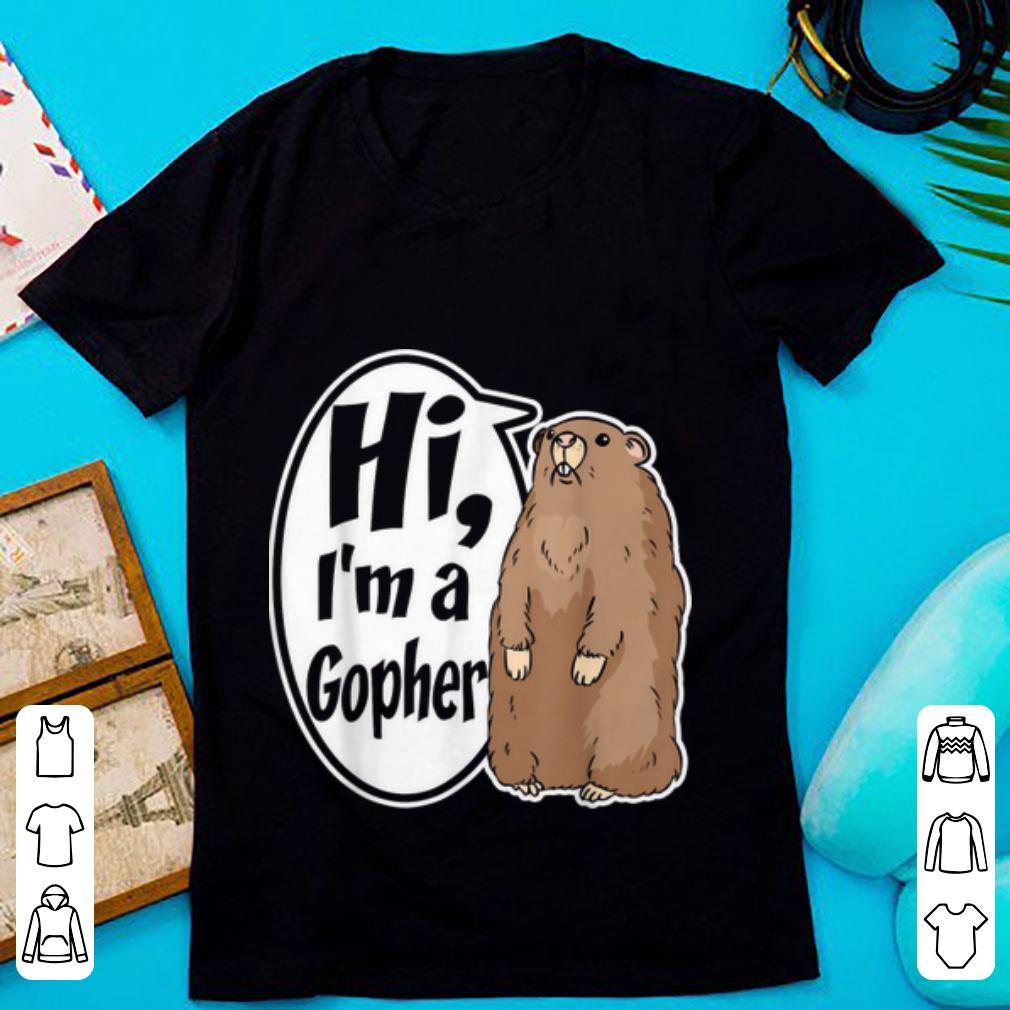 Hot Hi I m A Gopher Funny Halloween Party Costume Gag Gift shirt 1 - Hot Hi I'm A Gopher Funny Halloween Party Costume Gag Gift shirt