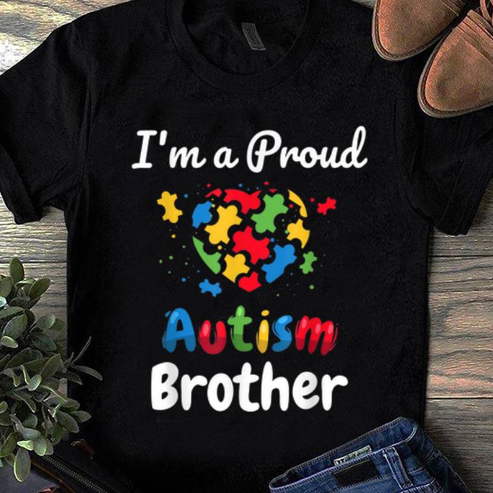 Hot I m A Proud Autism Brother shirt 1 - Hot I'm A Proud Autism Brother shirt