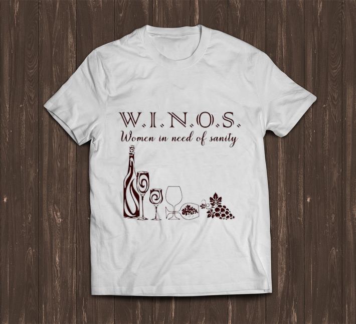 Hot Women In Need Of Sanity Winos shirt 1 - Hot Women In Need Of Sanity Winos shirt