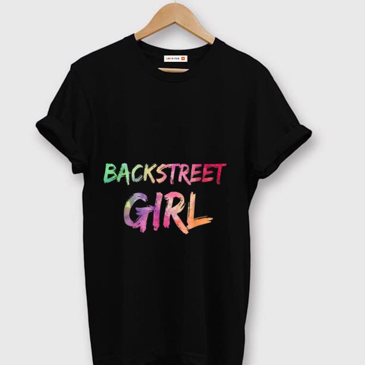 Nice Backstreet Girl Backstreet Boys Fan Girl shirt 1 - Nice Backstreet Girl - Backstreet Boys Fan Girl shirt