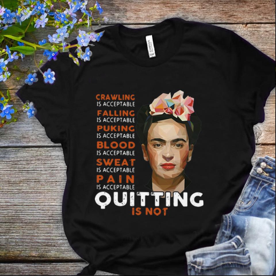 Nice Frida Kahlo Crawling Is Acceptable Falling Puking Blood shirt 1 - Nice Frida Kahlo Crawling Is Acceptable Falling Puking Blood shirt