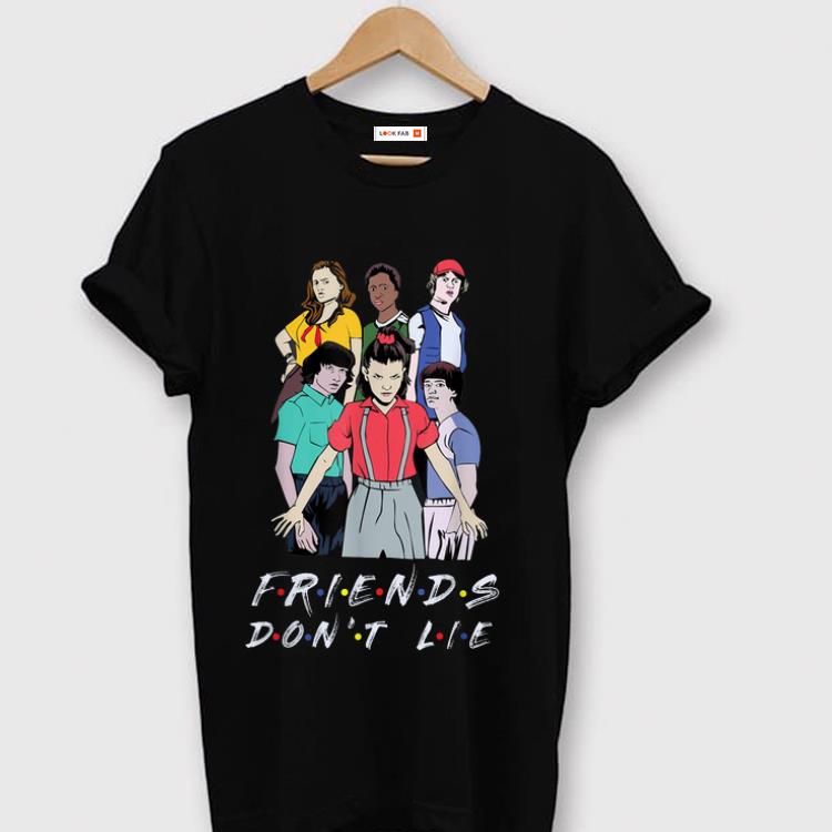 Nice Friends Don t Lie Movie Lover Stranger shirt 1 - Nice Friends Don't Lie Movie Lover Stranger shirt