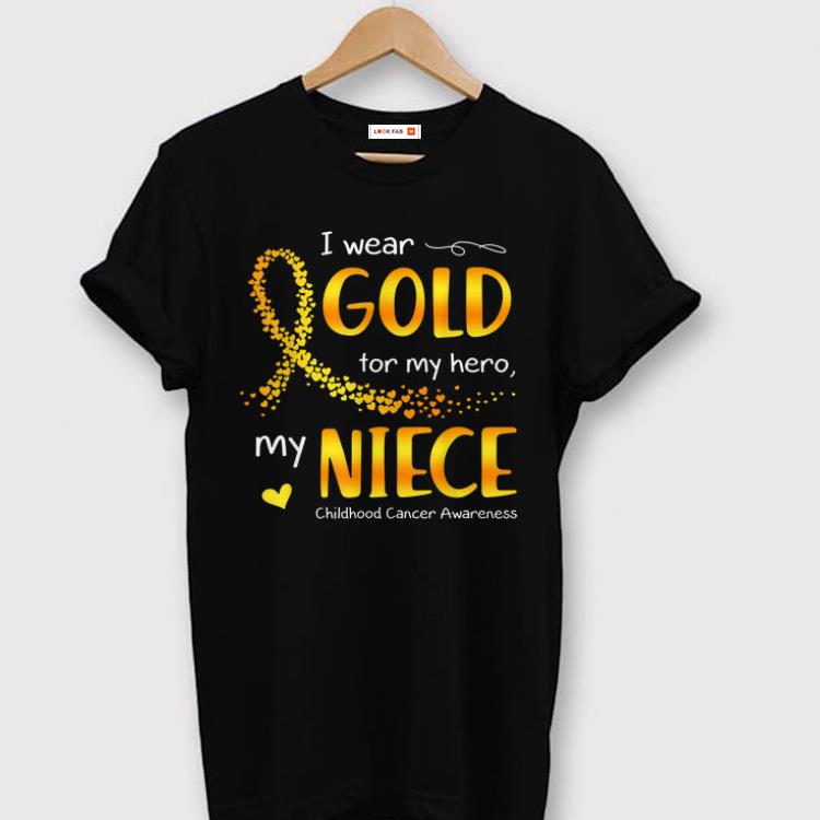 Nice I Wear Gold For My Hero Niece Childhood Cancer Awareness shirts 1 - Nice I Wear Gold For My Hero Niece Childhood Cancer Awareness shirts