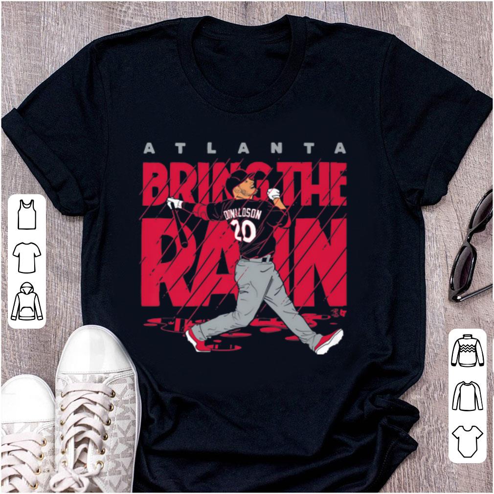 Nice Josh Donaldson Atlanta Bring The Rain shirt 1 - Nice Josh Donaldson Atlanta Bring The Rain shirt