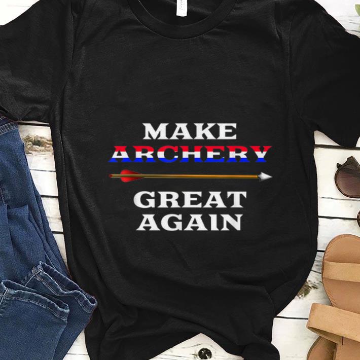 Nice Make Archery Great Again shirt 1 - Nice Make Archery Great Again shirt