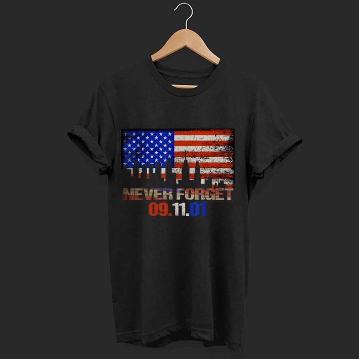 Nice Never Forget 09 11 2001 American Flag Patriotic shirt 1 - Nice Never Forget 09.11.2001 American Flag Patriotic shirt