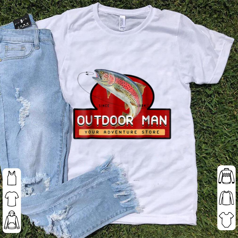 Nice Outdoor Man Your Adventure Store shirt 1 - Nice Outdoor Man Your Adventure Store shirt
