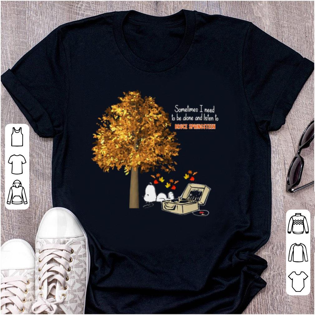 Nice Snoopy Bruce Springsteen Sometimes I Need To Be Alone And Listen shirt 1 - Nice Snoopy Bruce Springsteen Sometimes I Need To Be Alone And Listen shirt