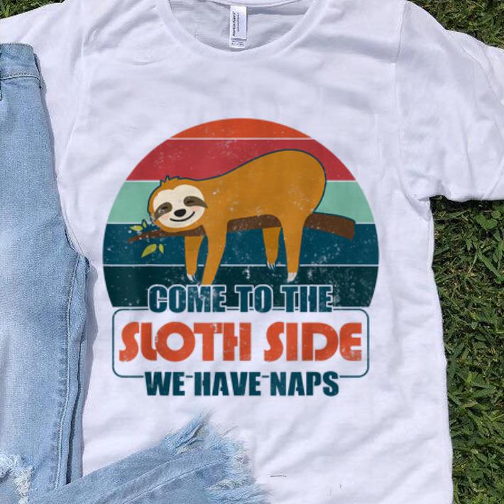 Nice Vintage Come To The Sloth Side We Have Naps shirt 1 1 - Nice Vintage Come To The Sloth Side We Have Naps shirt