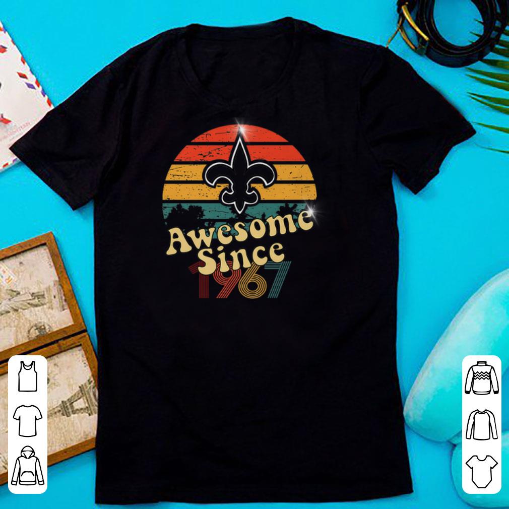 Nice Vintage Saints Awesome Since 1967 New Orleans shirts 1 - Nice Vintage Saints Awesome Since 1967 New Orleans shirts