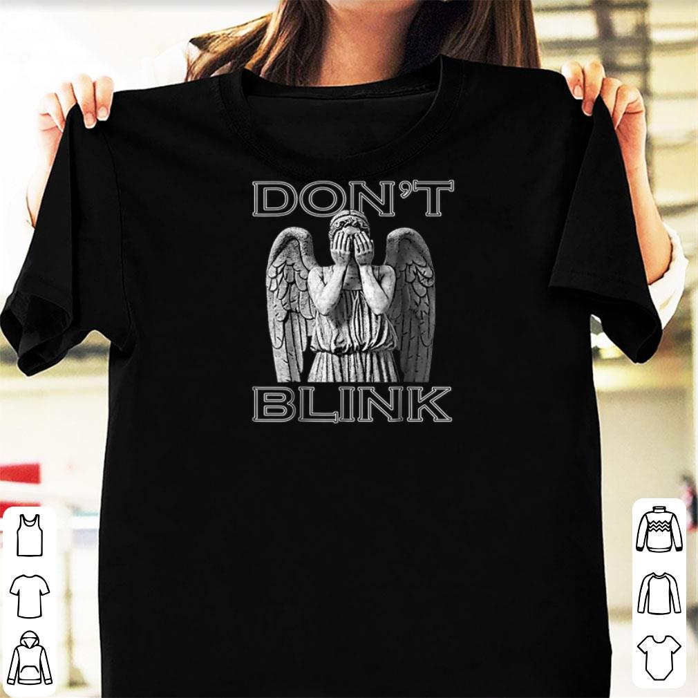 Nice Weeping Angel Don t Blink shirts 1 - Nice Weeping Angel Don't Blink shirts