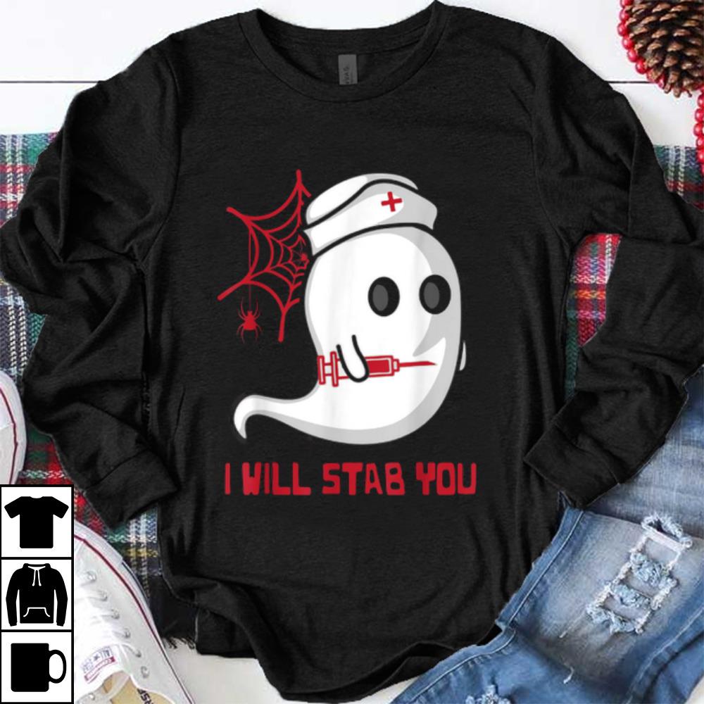 Nurse Spooky Ghost I Will Stab You Funny Nursing Halloween shirt 1 - Nurse Spooky Ghost I Will Stab You Funny Nursing Halloween shirt
