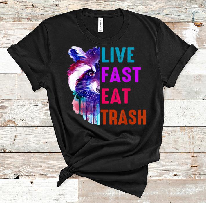 Official Live Fast Eat Trash Raccoon Watercolor shirt 1 - Official Live Fast Eat Trash Raccoon Watercolor shirt